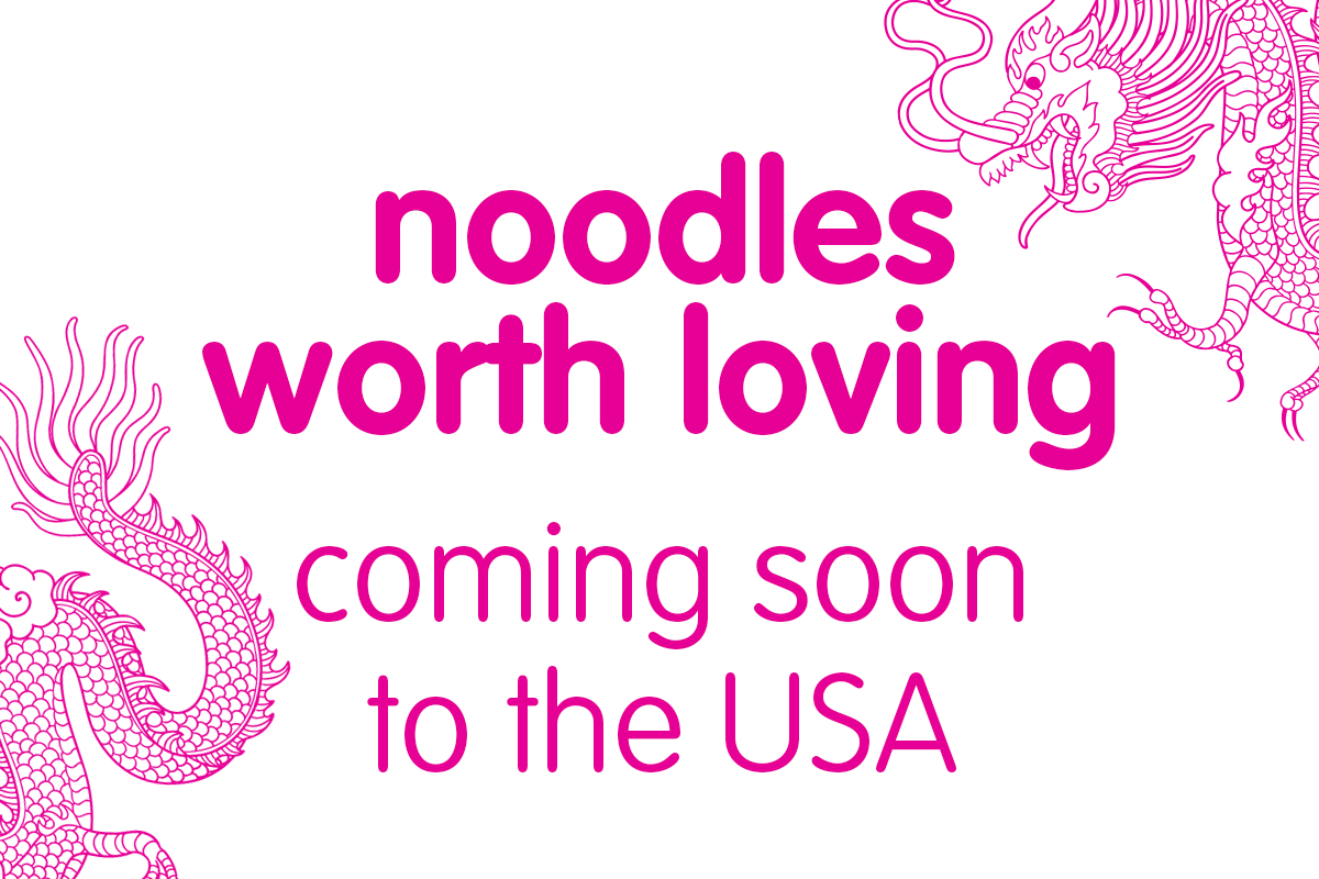 Pink text 'noodles worth loving coming soon to the USA' with decorative dragon outlines.