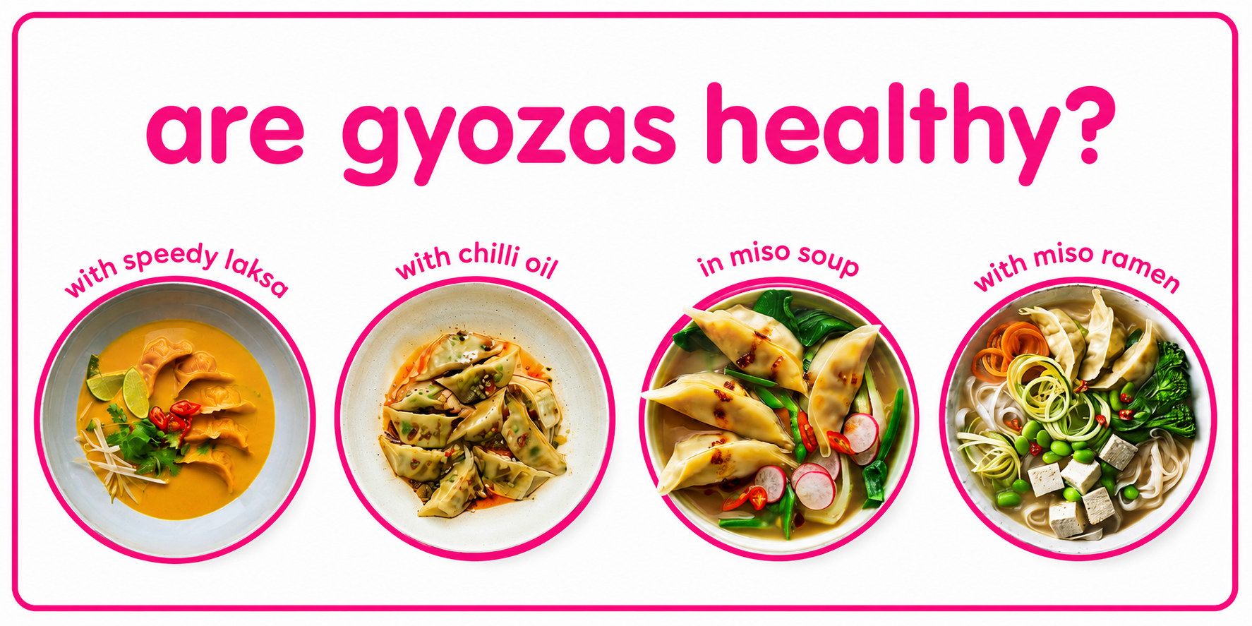 Graphic asks 'Are gyozas healthy?' showcasing four diverse gyoza preparations in bowls.