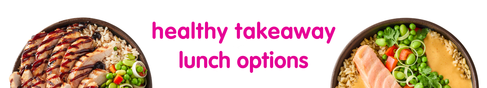 Pink text reads 'healthy takeaway lunch options' with two healthy food bowls.